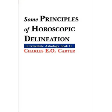Some Principles of Horoscopic Delineation