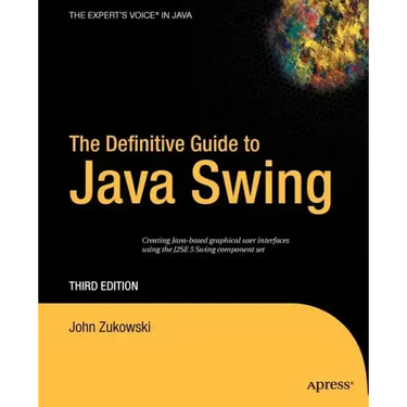 The Definitive Guide to Java Swing
