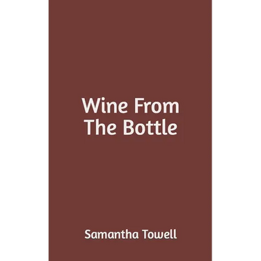 Wine From The Bottle