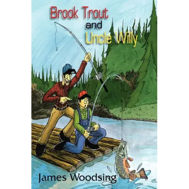 Brook Trout and Uncle Willy