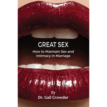 Great Sex: How To Maintain Sex and Intimacy In Your Marriage