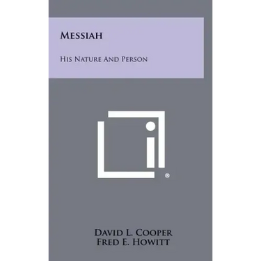 Messiah: His Nature And Person