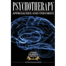 Psychotherapy: Approaches and Theories