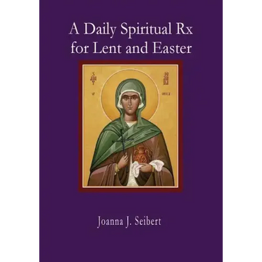 A Daily Spiritual RX for Lent and Easter