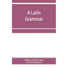 A Latin grammar