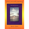 Life, Love and Lamenting: Spiritually Speaking