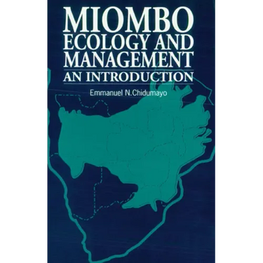 Miombo Ecology and Management: An Introduction