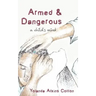 Armed and Dangerous: A Child's Mind