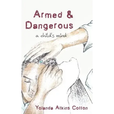 Armed and Dangerous: A Child's Mind