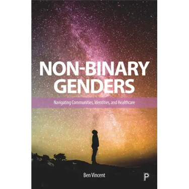 Non-Binary Genders: Navigating Communities, Identities, and Healthcare