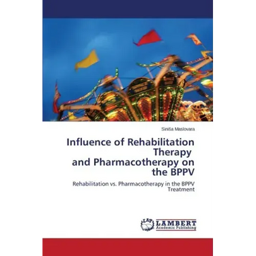Influence of Rehabilitation Therapy and Pharmacotherapy on the Bppv
