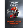 The Sportscaster's Notebook: 2022 Edition
