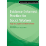 Evidence Informed Practice for Social Work