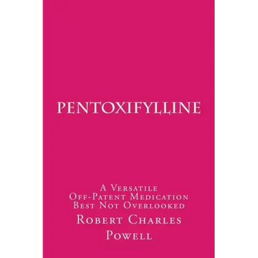 Pentoxifylline: A Versatile Off-Patent Medication Best Not Overlooked
