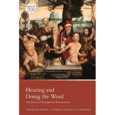 Hearing and Doing the Word: The Drama of Evangelical Hermeneutics