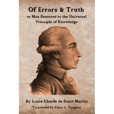Of Errors & Truth: Man Restored to the Universal Principle of Knowledge
