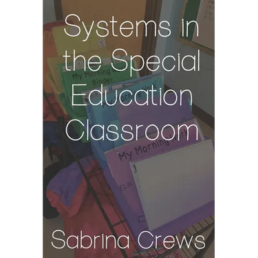 Systems in the Special Education Classroom