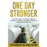 One Day Stronger: How One Union Local Saved a Mill and Changed an Industry--and What It Means for American Manufacturing