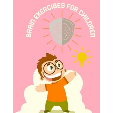 Brain exercises books for children: Brain development exercise books for children A book that includes 25 exercises to develop your child's mind (Vari