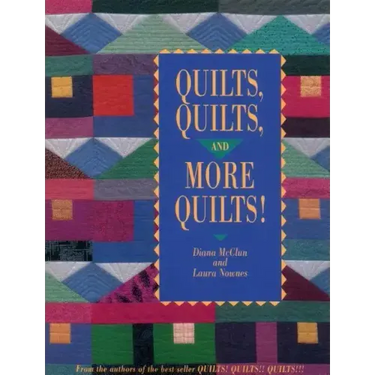 Quilts Quilts and More Quilts!