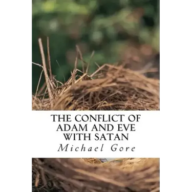The Conflict of Adam and Eve with Satan: Lost Books of the Old Testament