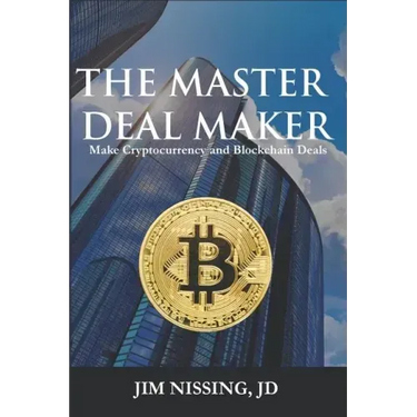 The Master Deal Maker: Make Cryptocurrency and Blockchain Deals
