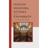 Italian Diaspora Studies and the University