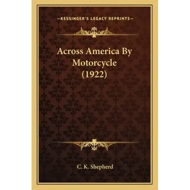 Across America By Motorcycle (1922)