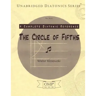 The Circle of Fifths: A Complete Diatonic Reference for Music