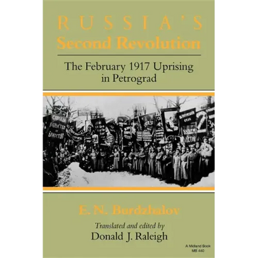 Russia S Second Revolution: The February 1917 Uprising in Petrograd