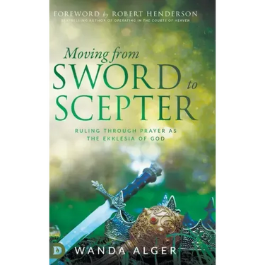 Moving from Sword to Scepter: Rule Through Prayer as the Ekklesia of God