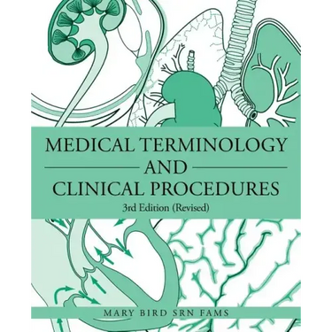 Medical Terminology and Clinical Procedures: 3rd Edition (Revised)