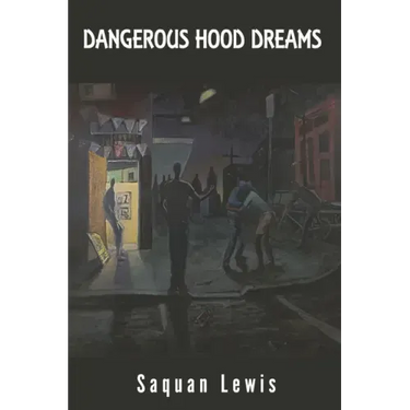 Dangerous Hood Dreams