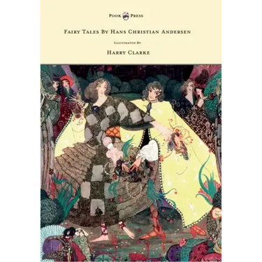 Fairy Tales by Hans Christian Andersen - Illustrated by Harry Clarke
