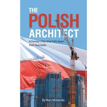 The Polish Architect: A Family's Plan that Falls Apart then Succeeds