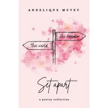 Set Apart: a poetry collection about the Christian journey from worldly to godly