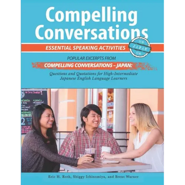 Compelling Conversations - Japan: Essential Speaking Activities for Japanese English Language Learners