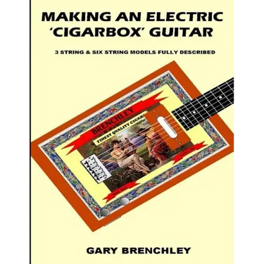 Making an Electric 'Cigarbox' Guitar