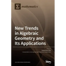 New Trends in Algebraic Geometry and Its Applications