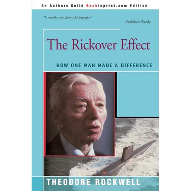 The Rickover Effect: How One Man Made A Difference