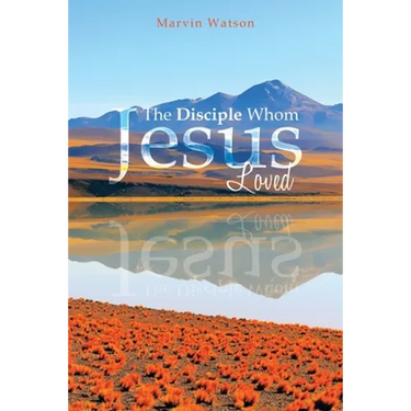 The Disciple Whom Jesus Loved