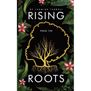 Rising From the Roots