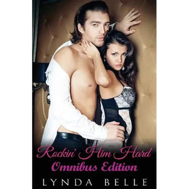 Rockin' Him Hard: Omnibus Edition