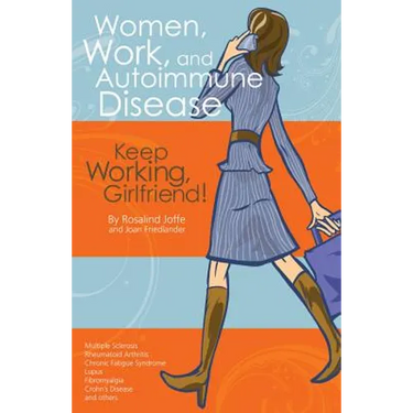 Women, Work, and Autoimmune Disease: Keep Working, Girlfriend!