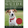 Dog Training Guide: Step by Step Dog Training Guide