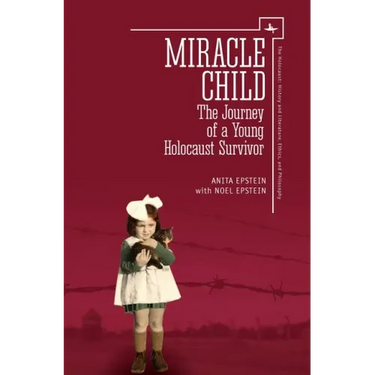 Miracle Child: The Journey of a Young Holocaust Survivor