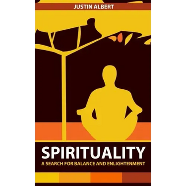 Spirituality: A Search for Balance and Enlightenment: Spiritual Health and Wellness