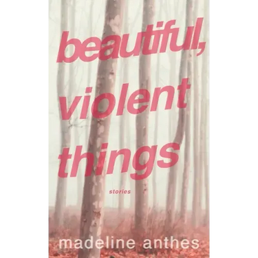 Beautiful, Violent Things