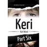 Keri Volume 6: As Mother Predicted