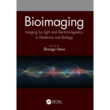 Bioimaging: Imaging by Light and Electromagnetics in Medicine and Biology